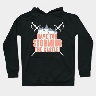 STORMING THE CASTLE Hoodie